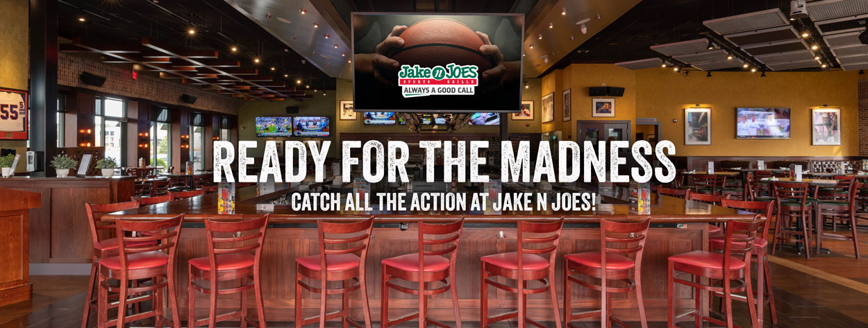 Ready for the Madness. Catch all the action at Jake n Joes!
